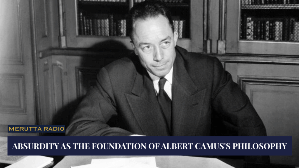 Podcast Albert Camus: Against the Absurd | Terra Amoris